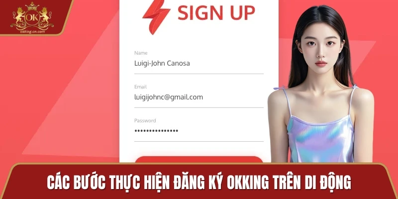 Các bước thực hiện đăng ký OKKING trên di động