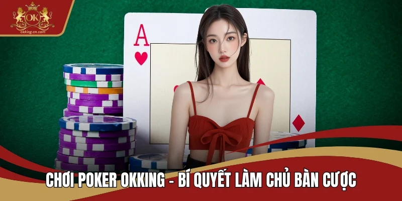 Chơi Poker OKKING