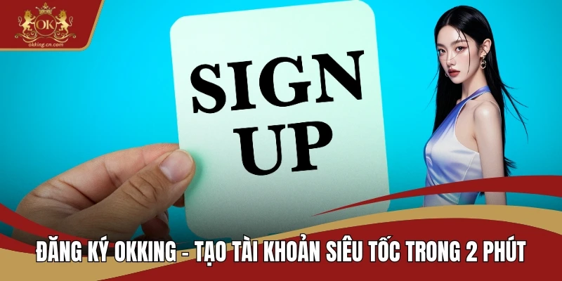 Đăng ký OKKING