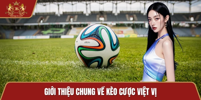Giới thiệu chung về kèo cược việt vị